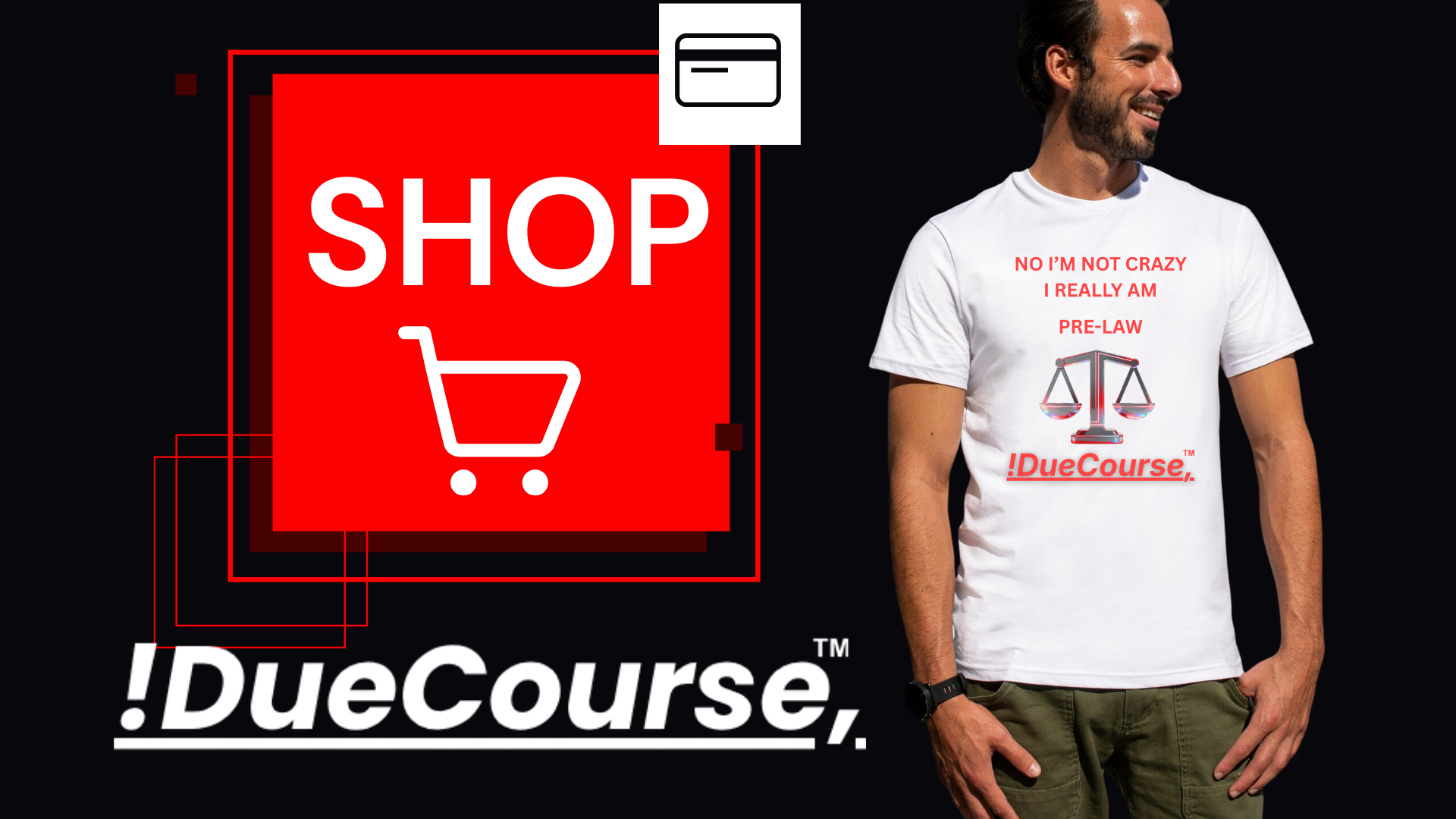 “Mock-up image of a man wearing the ‘No, I’m Not Crazy — I Really Am Pre-Law’ Due Course t-shirt, with a red-and-black shopping cart graphic promoting the shop page.”