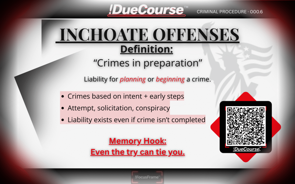 !DueCourse™ legal flashcard with red gradient FocusFrame borders highlighting the criminal procedure term “Inchoate Offenses.”