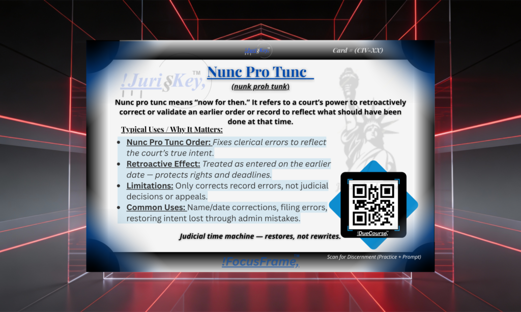 Back side of a first-generation !JurisKey™ legal concept card for “Nunc Pro Tunc,” showing QR code access to expanded doctrine